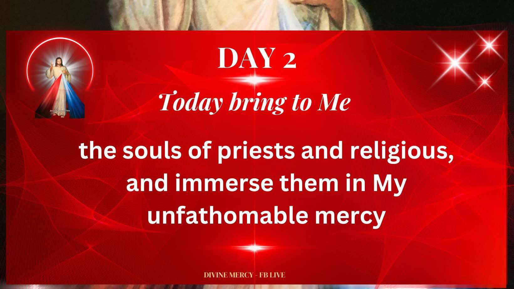 THE NOVENA TO THE DIVINE MERCY... - Divine Mercy - FB Live | Facebook