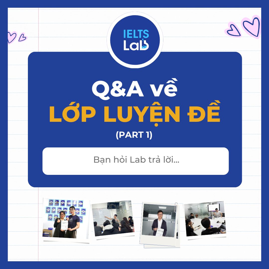 IELTS Lab - Q&A LỚP LUYỆN ĐỀ 📢 Bạn hỏi - Lab trả lời... | Facebook