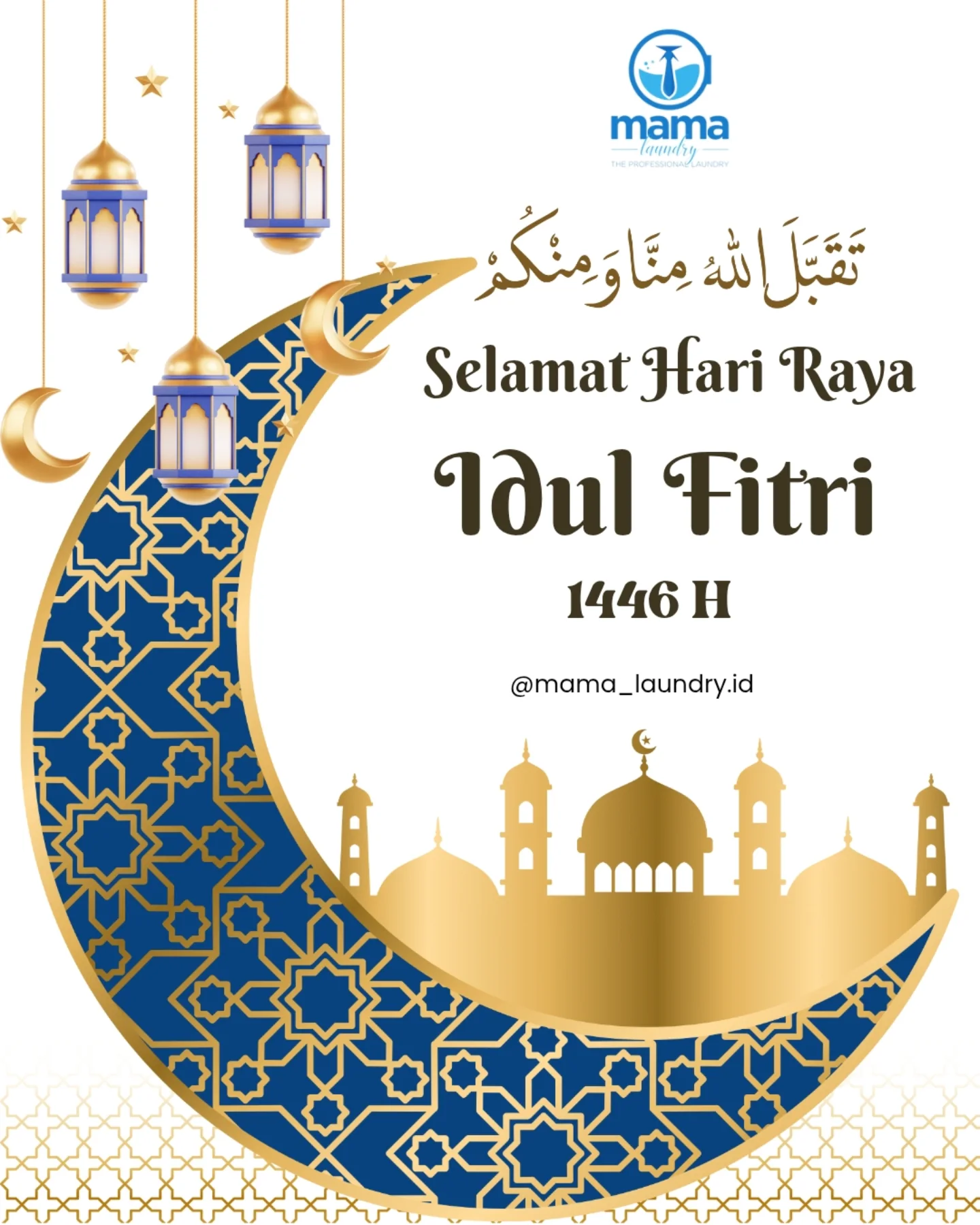 Mama - Selamat Hari Raya Idul Fitri 1446H Tabkallahuminkum minna ...