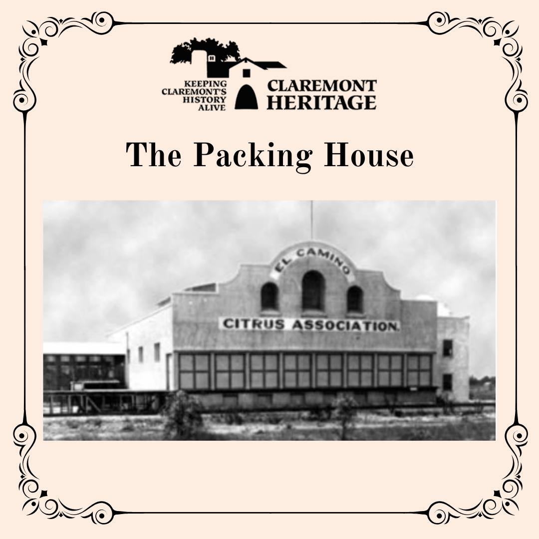 The Claremont Packing House: A... - Claremont Heritage | Facebook