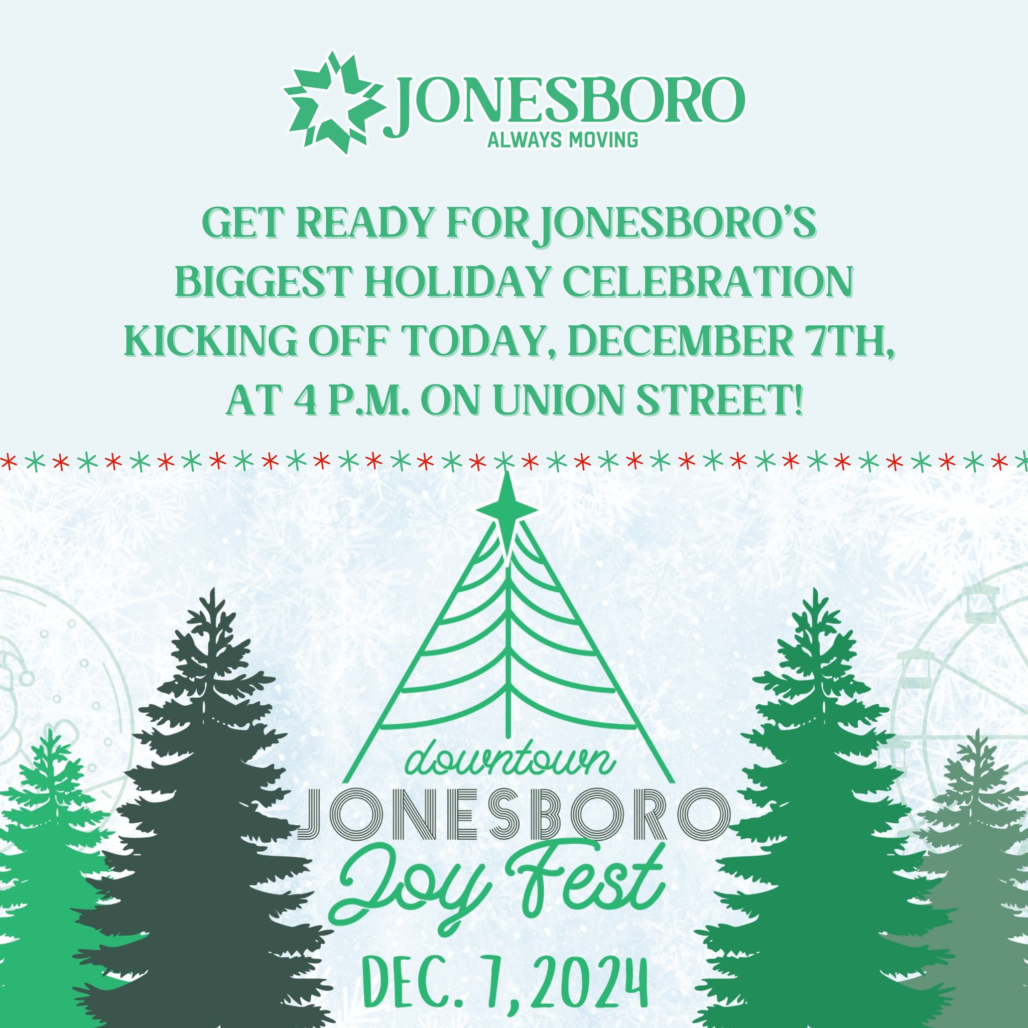 City - 🎄 It's JOYFEST Day! 🎄 Get ready for Jonesboro's biggest holiday ...