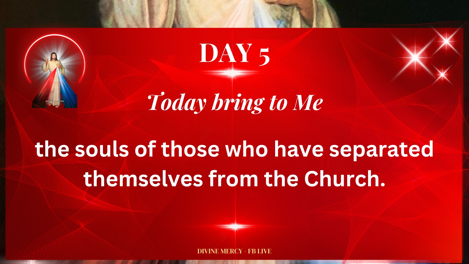 THE NOVENA TO THE DIVINE MERCY... - Divine Mercy - FB Live | Facebook