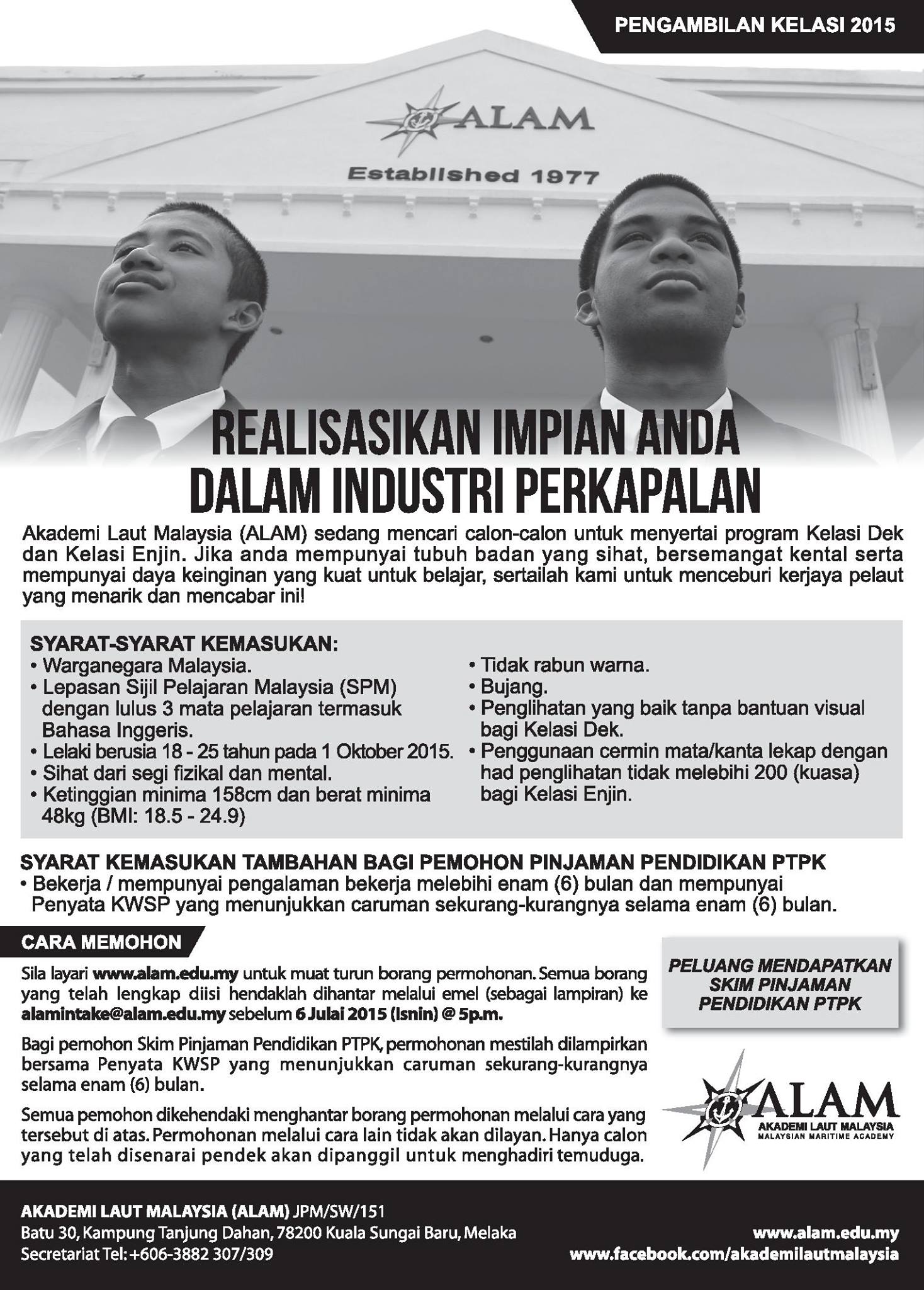 Akademi Laut Malaysia Pengambilan Kelasi 2015 Permohonan Dibuka Sekarang Sila Layari Laman Sesawang Kami Di Http Www Alam Edu My Ratings Kelasi Intake Untuk Memuat Turun Borang Permohonan Borang Yang Lengkap Hendaklah Dihantarkan Ke