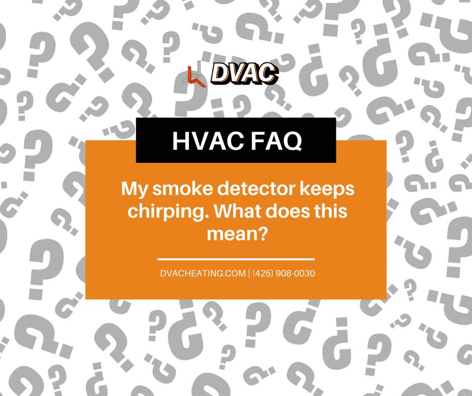 DVAC Services - Is your smoke detector chirping? Here's...