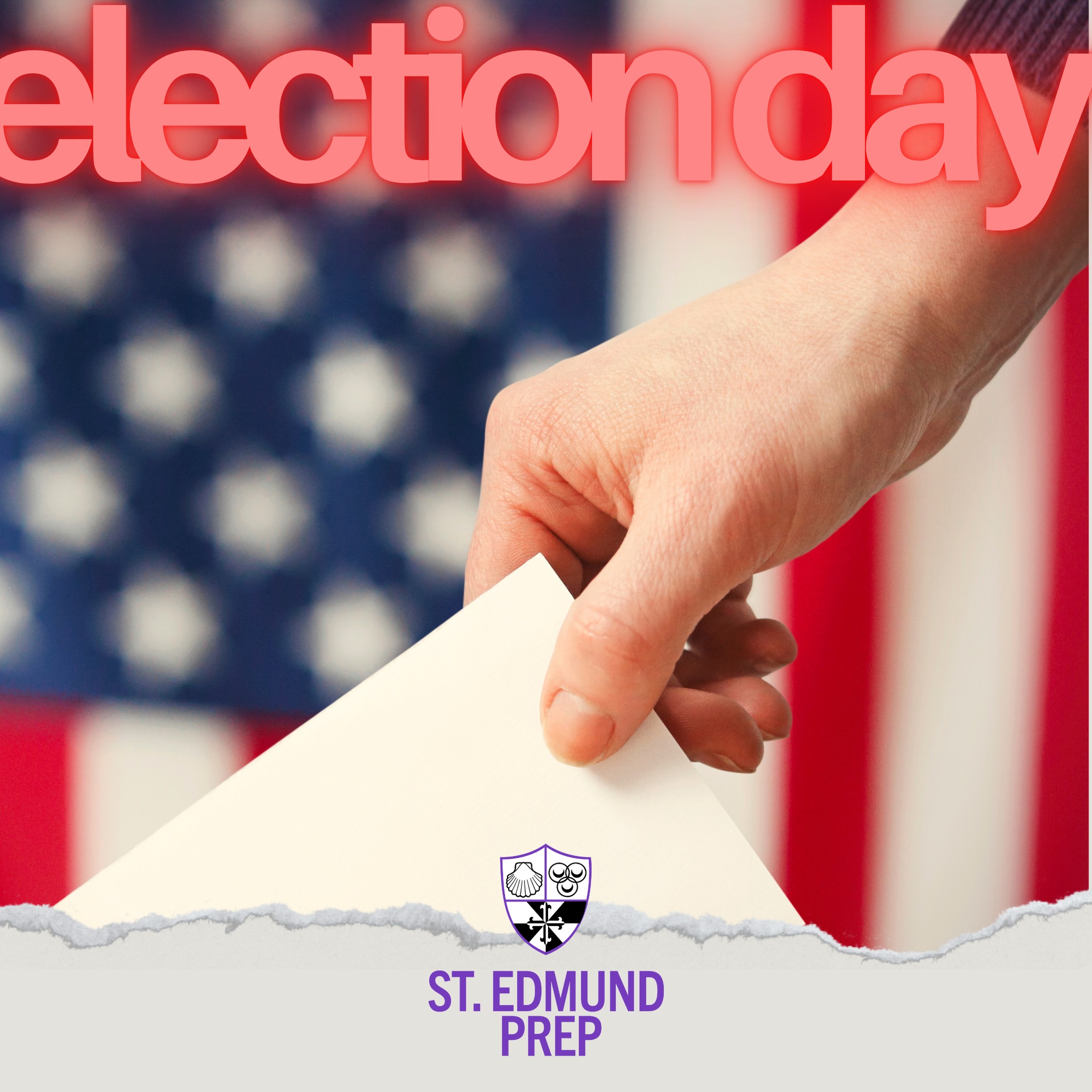As America goes to... - St. Edmund Preparatory High School
