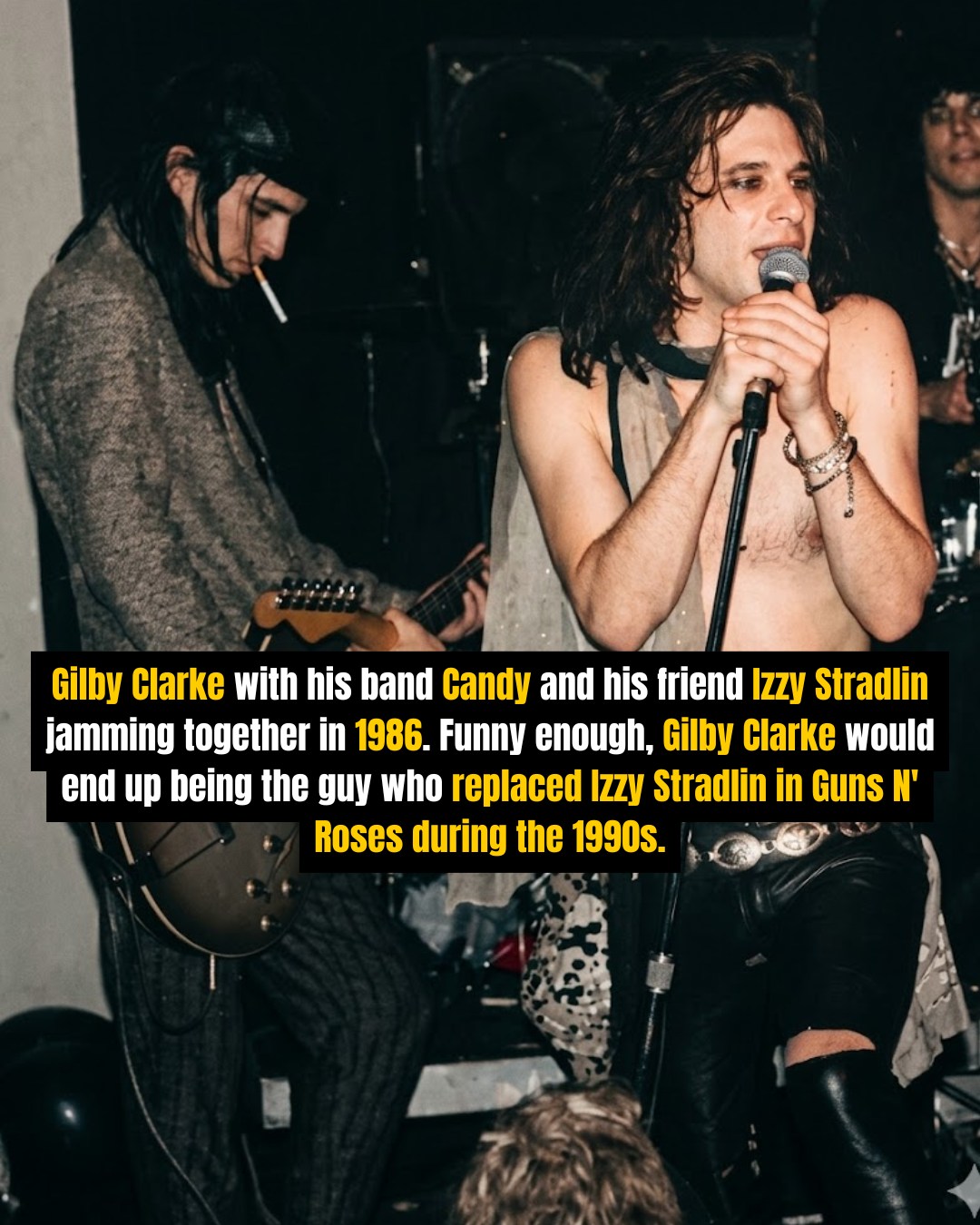 Cliff - Gilby Clarke with his band Candy and his friend Izzy
