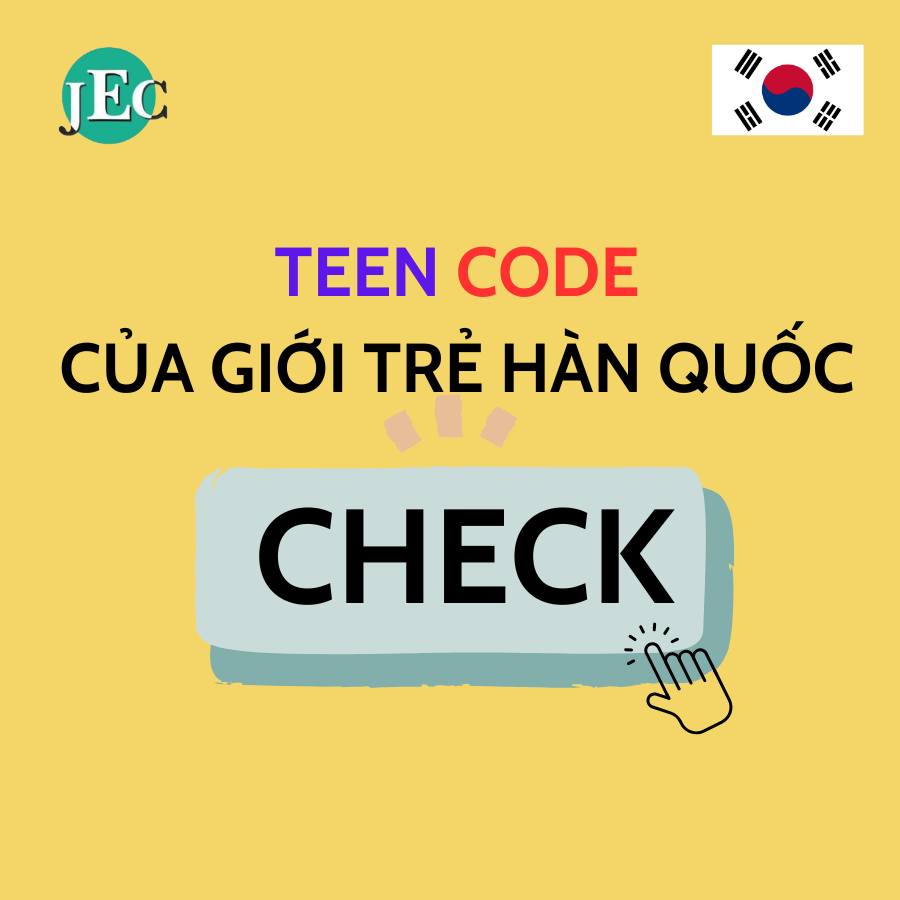 Tiếng Hàn JEC - 💬 Khám Phá Những Teen Code Phổ Biến Của... | Facebook