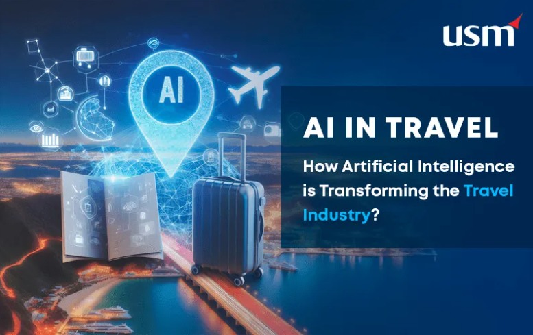 USM - AI in Travel- How Artificial Intelligence is Transforming the ...