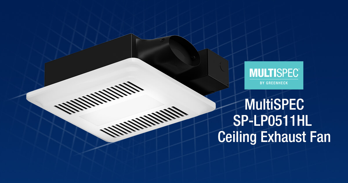 Greenheck - Our new MultiSPEC™ SP-LP0511H low-profile ceiling exhaust ...