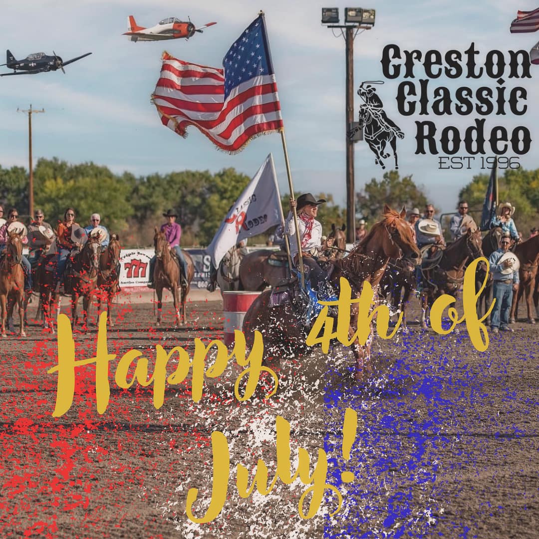 Happy 4th of July! Stay safe, have... - Creston Classic Rodeo