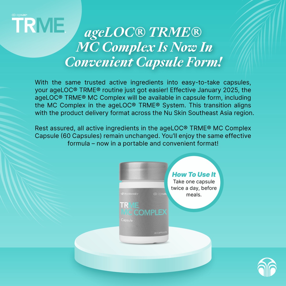 Your favorite ageLOC® TRME® MC Complex is now in a convenient